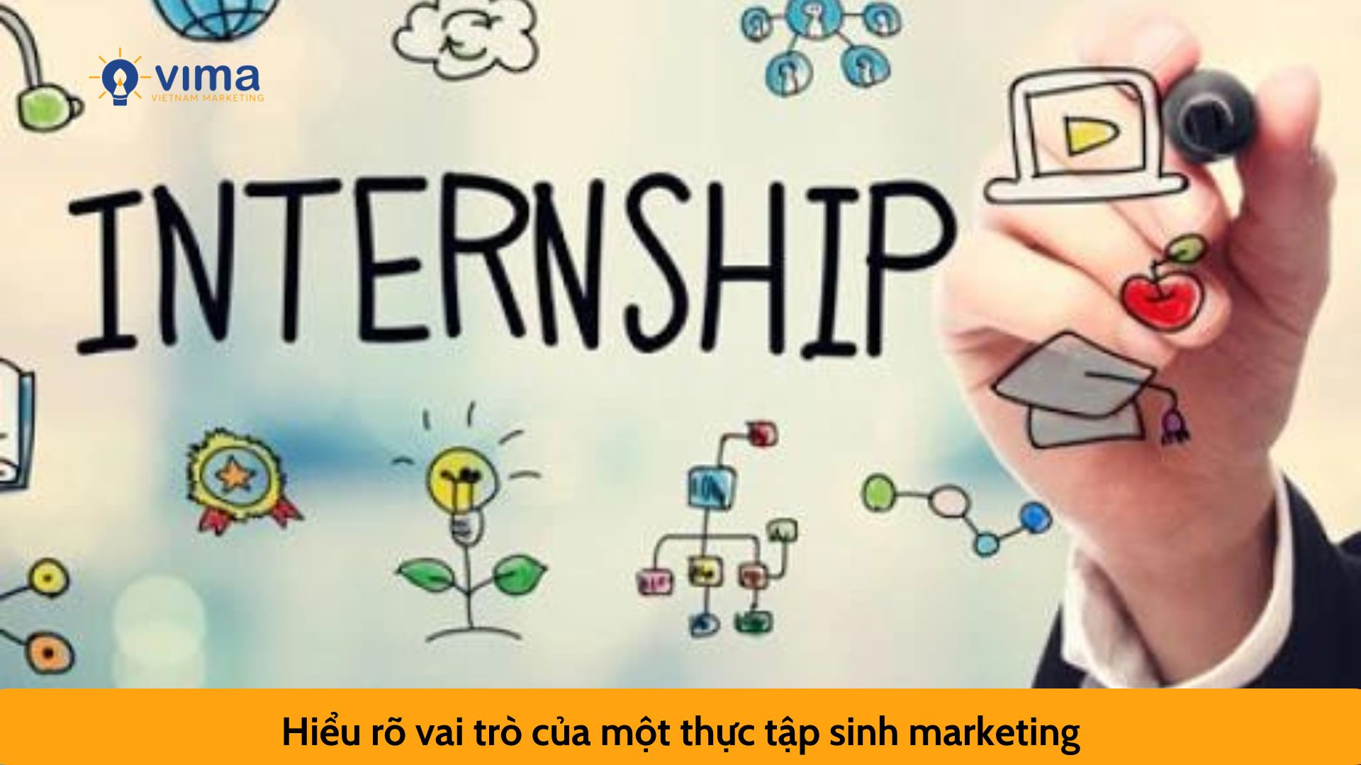 Hiểu rõ vai trò của một thực tập sinh marketing